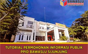 VIDEO TUTORIAL PELAYANAN INFORMASI PUBLIK PPID BAWASLU SIJUNJUNG